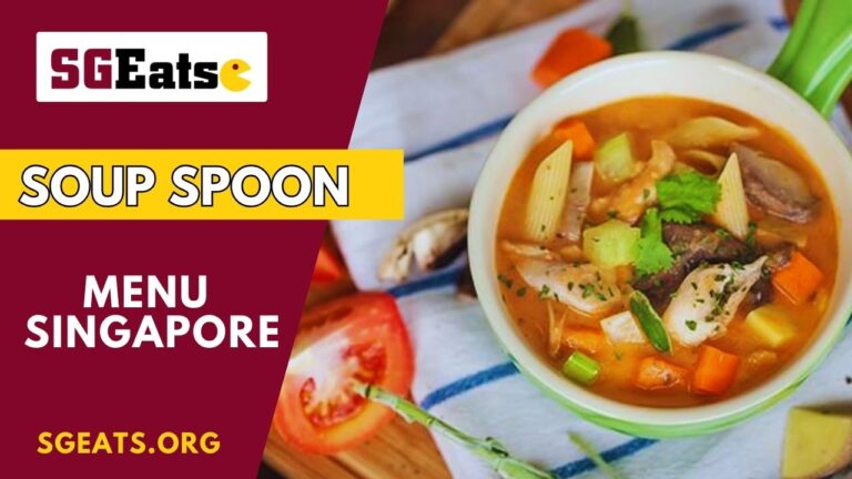 Soup Spoon Menu Price Singapore (Updated 2024)