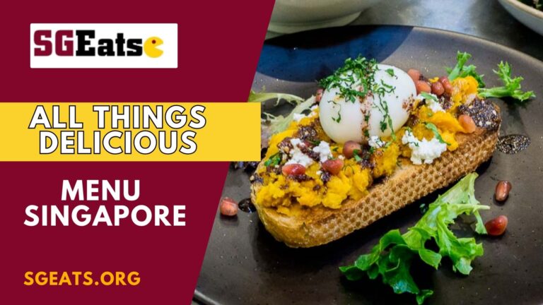 All Thing Delicious Menu Price Singapore (Updated 2024)