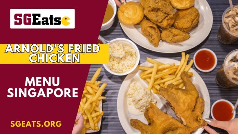 Arnold’s Fried Chicken Menu Price Singapore (Updated 2024)