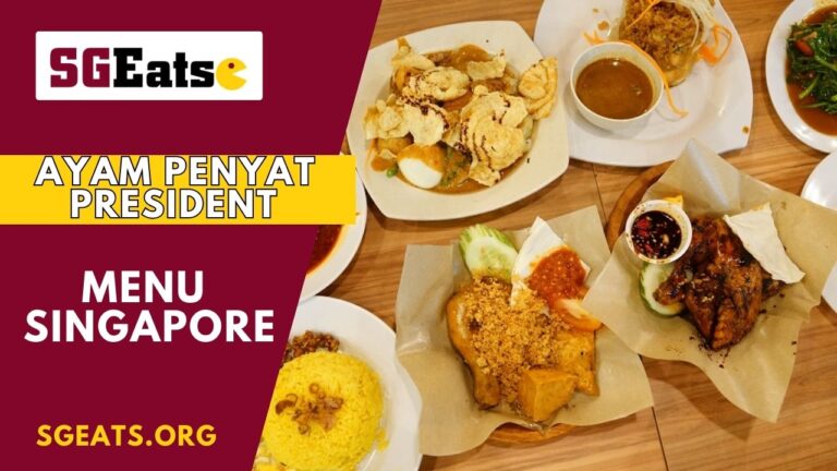 Ayam Penyet President Menu Price Singapore (Updated 2024)