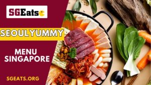 Seoul Yummy Menu Singapore